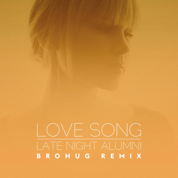LOVE SONG (BROHUG REMIX)